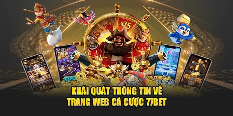 Giới thiệu 77bet cơ bản